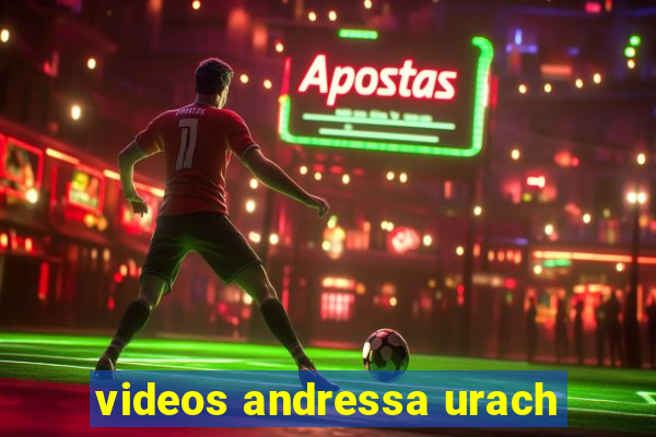 videos andressa urach